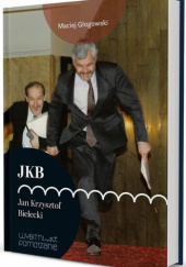 Okładka książki JKB Jan Krzysztof Bielecki Jan Krzysztof Bielecki