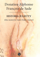 Okładka książki Historia Julietty. Elita mentorów: Saint-Fond i Clairwil. Tom 2 Donatien Alphonse François de Sade