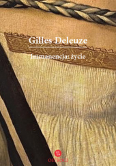 Okładka książki Immanencja: życie Gilles Deleuze
