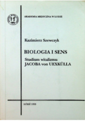 Biologia i sens: studium witalizmu Jacoba von Uexkülla