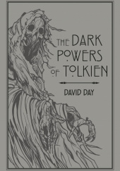Okładka książki The Dark Powers of Tolkien David Day
