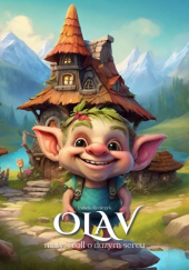 Okładka książki "Olav. Mały Troll o dużym sercu." Izabela Królczyk