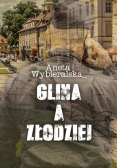 Okładka książki Glina a złodziej Aneta Wybieralska
