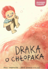 Okładka książki Draka o chłopaka Agata Komosa-Styczeń