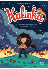 Okładka książki Kalinka. Koniec wszystkiego (i całej reszty) Karensac, Thom Pico
