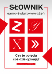 Okładka książki Słownik samo-świato-wyrażeń Kamila Biały, Piotr F. Piasek, Paweł Pieniążek