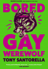 Okładka książki Bored Gay Werewolf Tony Santorella