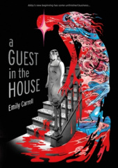 Okładka książki A Guest in the House Emily Carroll