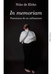 Okładka książki In memoriam: Posesiones de un exflamenco Francisco Contreras Molina