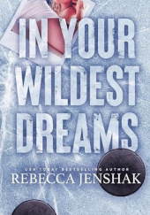 Okładka książki In Your Wildest Dreams Rebecca Jenshak
