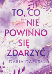 Okładka książki To, co nie powinno się zdarzyć I.M. Darkss