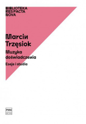 Okładka książki Muzyka doświadczenia Marcin Trzęsiok