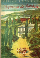 Okładka książki Wyprawa do Arteku. Notatki z podróży do ZSRR Marian Brandys