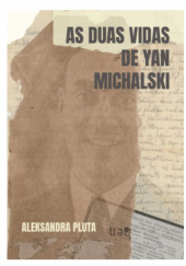 Okładka książki As duas vidas de Yan Michalski Aleksandra Pluta