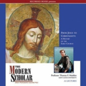 Okładka książki From Jesus to Christianity: A History of the Early Church Thomas F. Madden