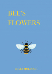 Okładka książki Bees Flowers Beata Mołdoch