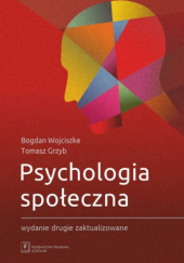 Okładka książki Psychologia społeczna Tomasz Grzyb, Bogdan Wojciszke