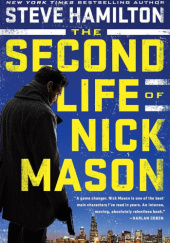 Okładka książki The Second Life of Nick Mason Steve Hamilton