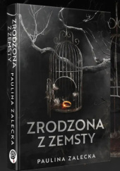Okładka książki Zrodzona z zemsty Paulina Zalecka