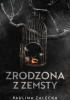 Okładka książki Zrodzona z zemsty Paulina Zalecka