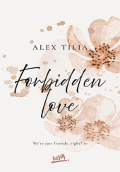 Okładka książki Forbidden love Alex Tilia