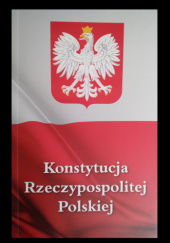 Okładka książki Konstytucja Rzeczpospolitej Polskiej praca zbiorowa