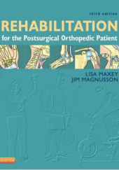 Okładka książki Rehabilitation for the Postsurgical Orthopedic Patient Jim Magnusson, Lisa Maxey