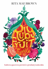 Okładka książki Rubyfruit Jungle Rita Mae Brown