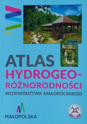 Atlas hydrogeoróżnorodności województwa małopolskiego