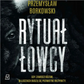 Okładka książki Rytuał łowcy Przemysław Borkowski