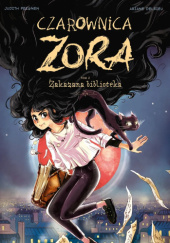 Okładka książki Czarownica Zora: Tom 02: Zakazana biblioteka. Ariane Delrieu, Judith Peignen