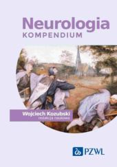 Okładka książki Neurologia. Kompendium Wojciech Kozubski