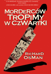 Okładka książki Morderców tropimy w czwartki Richard Osman