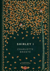 Okładka książki Shirley. Tom I Charlotte Brontë