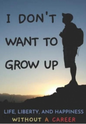 I don't want to grow up