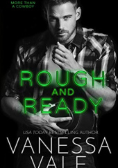 Okładka książki Rough and Ready (More Than A Cowboy Book 2) Vanessa Vale