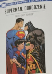 Okładka książki Superman. Odrodzenie. Próby Supersynów. Patrick Gleason, Jorge Jimenez, Doug Mahnke, Peter J. Tomasi