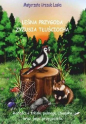 Okładka książki Leśna przygoda Zyzusia Tłuściocha Małgorzata Urszula Laska