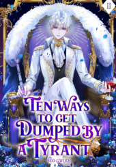 Ten Ways to Get Dumped by a Tyrant: Volume II