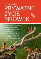 Okładka książki Prywatne życie mrówek Krzysztof Pabis
