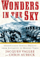 Okładka książki Wonders in the Sky: Unexplained Aerial Objects from Antiquity to Modern Times Jacques Vallee