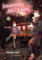 Okładka książki Insomniacs After School, Vol. 7 Makoto Ojiro
