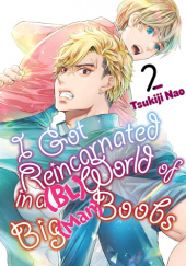 Okładka książki I Got Reincarnated in a (BL) World of Big (Man) Boobs, Vol. 2 Tsukiji Nao