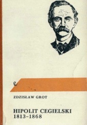 Okładka książki Hipolit Cegielski 1831-1868 Zdzisław Grot