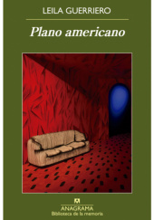 Okładka książki Plano americano Leila Guerriero