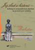 Okładka książki Jej ślad w historii – kobiety w województwie śląskim na przestrzeni wieków. W cieniu Beskidów Agata Muszyńska,&nbsp;Anna Skiendziel,&nbsp;Aleksandra Skrzypietz