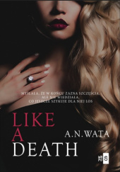 Okładka książki Like a death A.N. Wata