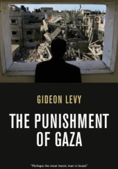 Okładka książki The Punishment of Gaza Gideon Levy
