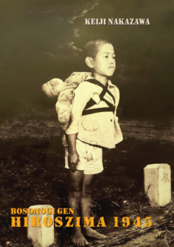 Hiroszima 1945 (Bosonogi Gen) - wyd. zbiorcze #2