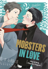 Okładka książki Mobsters in Love, Vol. 2 Chiyoko Origami